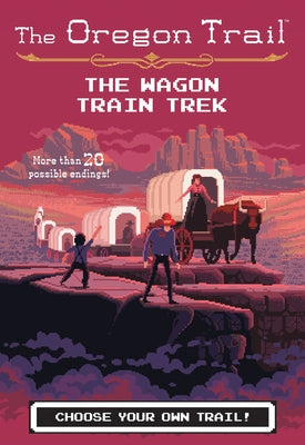The Wagon Train Trek the Wagon Train Trek by Wiley, Jesse
