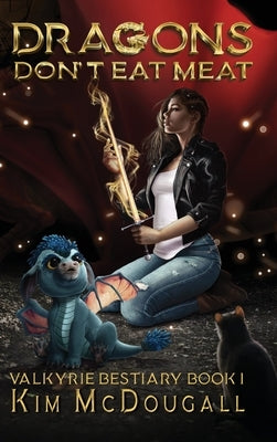Dragons Don't Eat Meat by McDougall, Kim