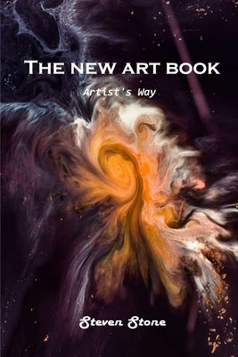 The new art book: Artist's Way by Steven Stone