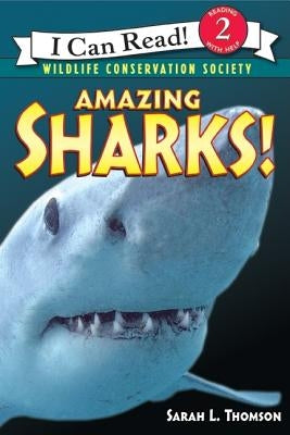 Amazing Sharks! by Thomson, Sarah L.