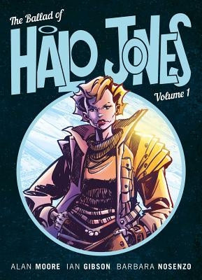 The Ballad of Halo Jones Volume 1 by Moore, Alan