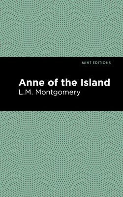 Anne of the Island by Montgomery, LM