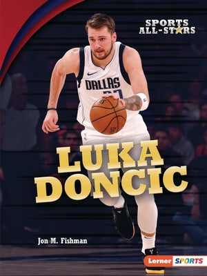 Luka Doncic by Fishman, Jon M.