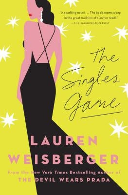 The Singles Game by Weisberger, Lauren