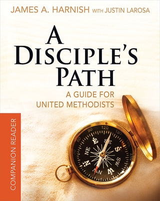 A Disciple's Path Companion Reader 519256: Deepening Your Relationship with Christ and the Church by LaRosa, Justin