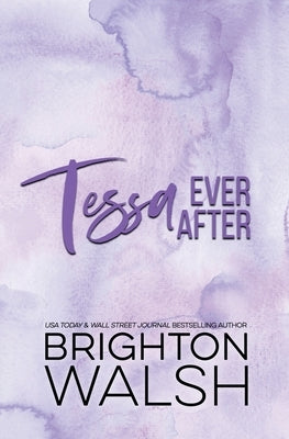 Tessa Ever After by Walsh, Brighton
