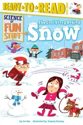 The Cool Story Behind Snow by Rao, Joe