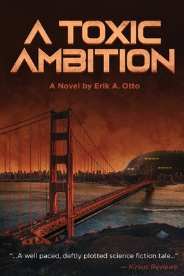 A Toxic Ambition by Otto, Erik A.