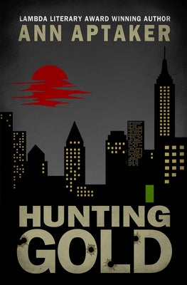 Hunting Gold by Aptaker, Ann
