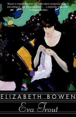 Eva Trout: Or Changing Scenes by Bowen, Elizabeth