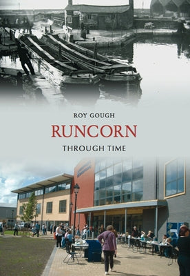 Runcorn Through Time by Gough, Roy