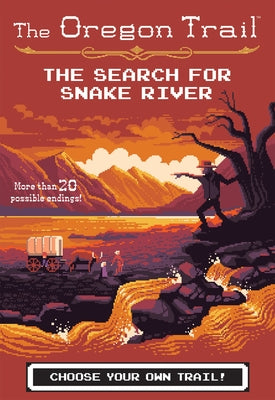 The Search for Snake River, Volume 3 by Wiley, Jesse