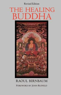 The Healing Buddha by Birnbaum, Raoul