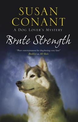 Brute Strength by Conant, Susan