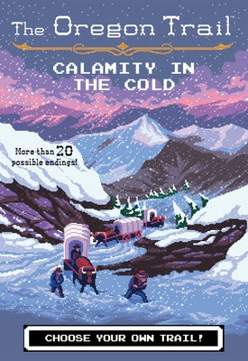 Calamity in the Cold, Volume 8 by Wiley, Jesse