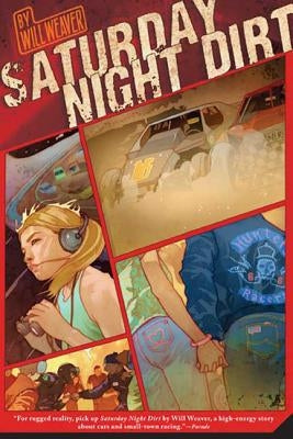 Saturday Night Dirt by Weaver, Will