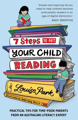7 Steps to Get Your Child Reading by Park, Louise