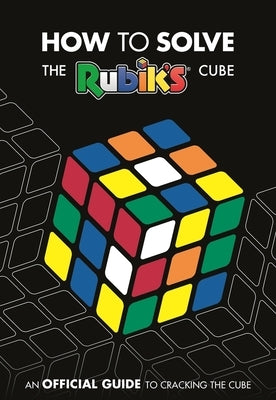 How to Solve the Rubik's Cube by Egmont Publishing Uk