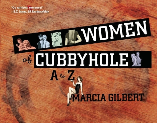 Women of Cubbyhole A to Z by Gilbert, Marcia