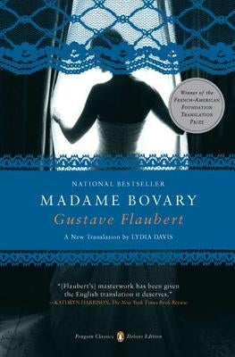 Madame Bovary: (penguin Classics Deluxe Edition) by Flaubert, Gustave