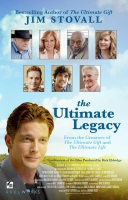 Ultimate Legacy: From the Creators of the Ultimate Gift and the Ultimate Life by Stovall, Jim