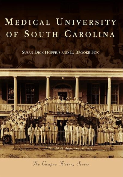 The Medical University of South Carolina by Hoffius, Susan Dick
