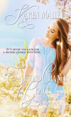 A Second Chance for Grace by Malley, Karen