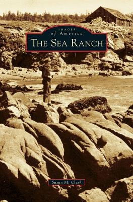 Sea Ranch by Clark, Susan M.