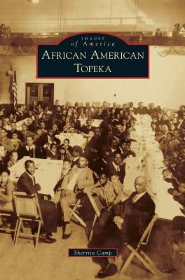 African American Topeka by Camp, Sherrita