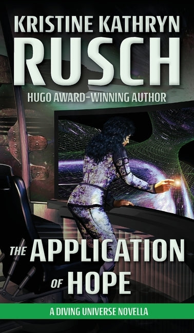 The Application of Hope: A Diving Universe Novella by Rusch, Kristine Kathryn