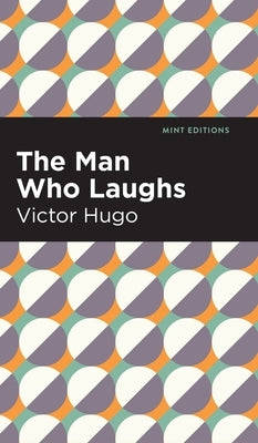 Man Who Laughs by Hugo, Victor