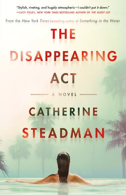 The Disappearing ACT by Steadman, Catherine
