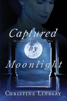 Captured by Moonlight by Lindsay, Christine