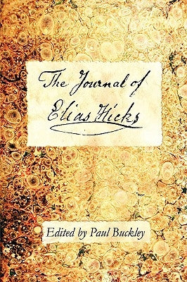 The Journal of Elias Hicks by Buckley, Paul