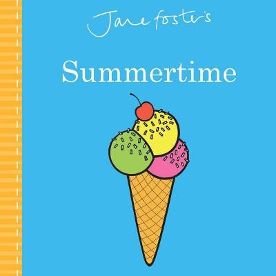 Jane Foster's Summertime by Foster, Jane