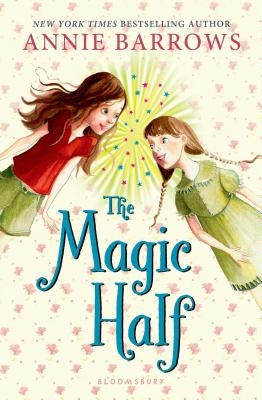 The Magic Half by Barrows, Annie
