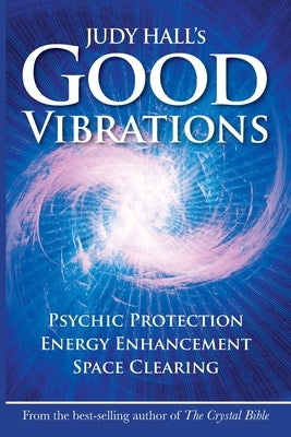 Judy Hall's Good Vibrations by Hall, Judy