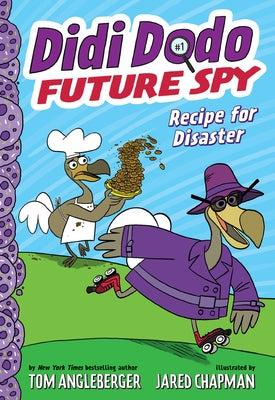 Didi Dodo, Future Spy: Recipe for Disaster by Angleberger, Tom