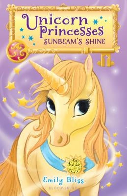 Unicorn Princesses 1: Sunbeam's Shine by Bliss, Emily