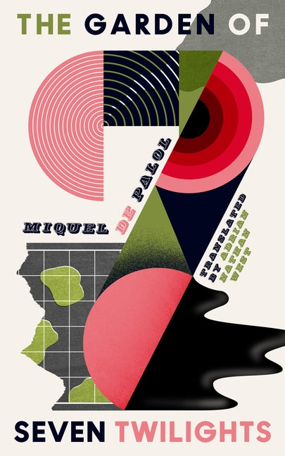 The Garden of Seven Twilights by de Palol, Miguel