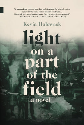 Light on a Part of the Field by Holowack, Kevin