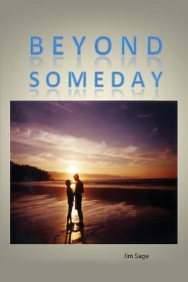Beyond Someday by Sage, Jim