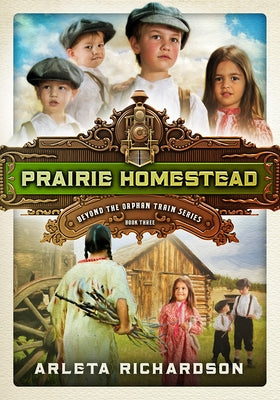 Prairie Homestead, Volume 3 by Richardson, Arleta