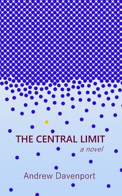 The Central Limit by Davenport, Andrew