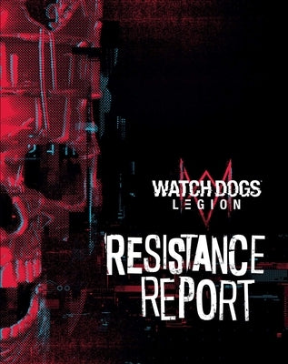 Watch Dogs Legion: Resistance Report by Barba, Rick