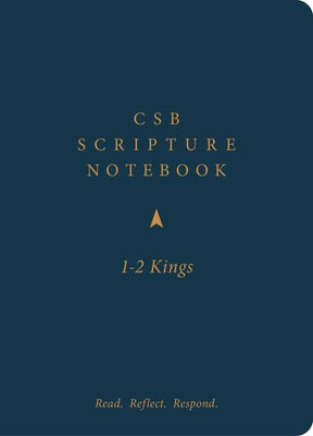 CSB Scripture Notebook, 1-2 Kings: Read. Reflect. Respond. by Csb Bibles by Holman