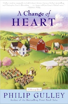 A Change of Heart by Gulley, Philip