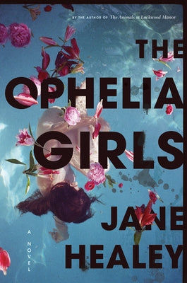 The Ophelia Girls by Healey, Jane