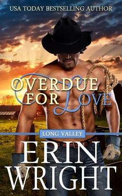 Overdue for Love: A Long Valley Romance Novella by Wright, Erin
