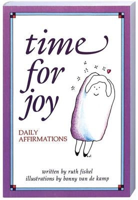 Time for Joy: Daily Affirmations by Fishel, Ruth